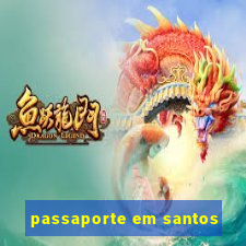 passaporte em santos